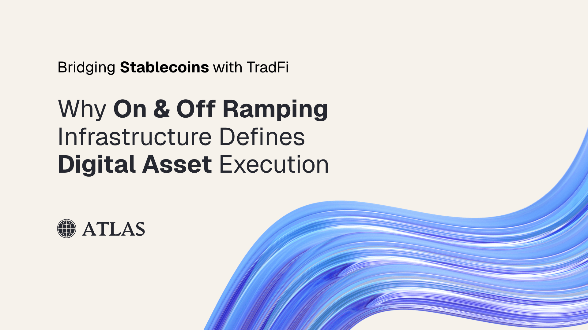 Why On & Off Ramping Infrastructure Defines Digital Asset Execution